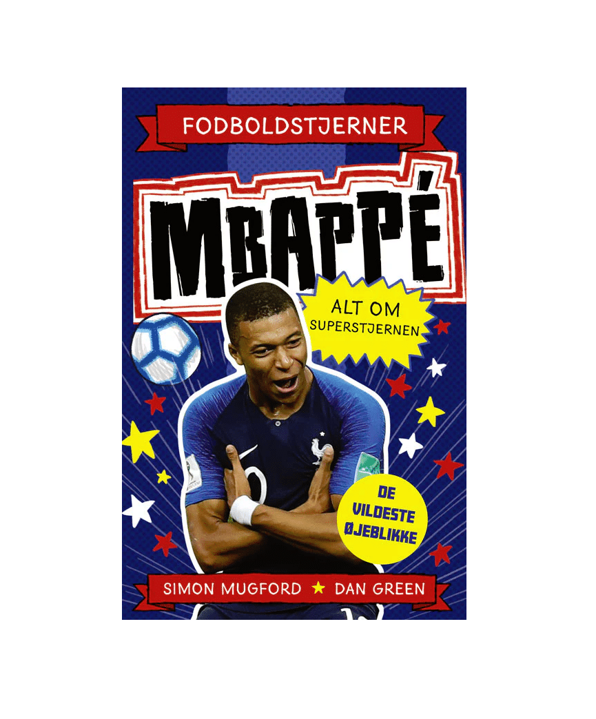 Fodboldstjerner - Mbappé - Alt om superstjernen (de vildeste øjeblikke)