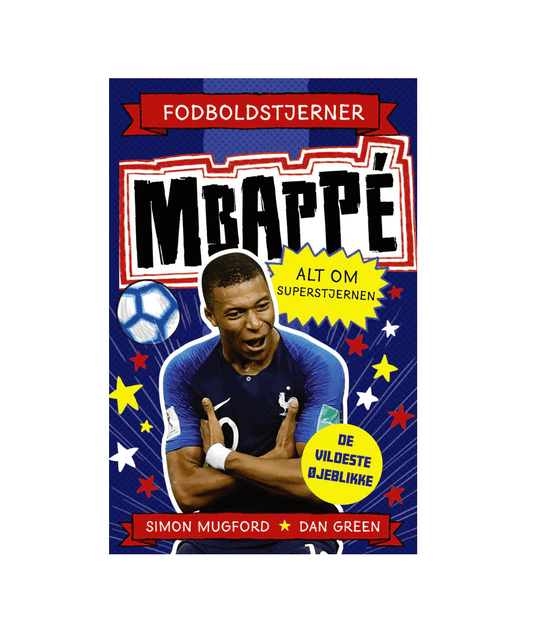 Fodboldstjerner - Mbappé - Alt om superstjernen (de vildeste øjeblikke)