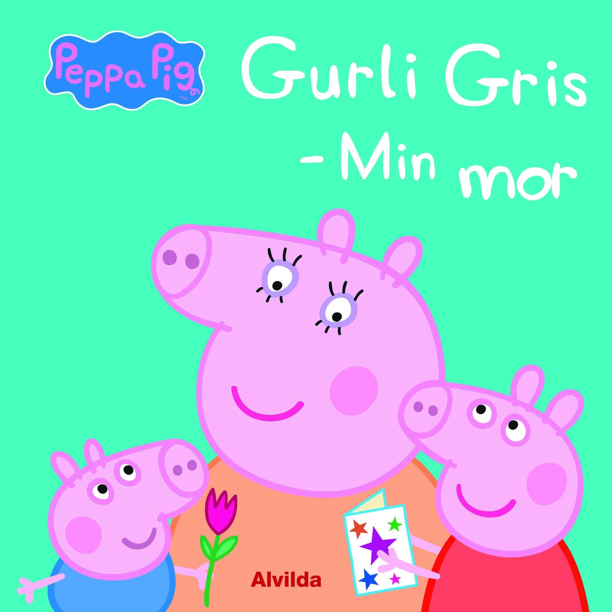 Gurli Gris - min mor