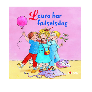 Laura har foedselsdag