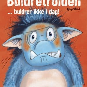 Buldretrolden … buldrer ikke i dag!