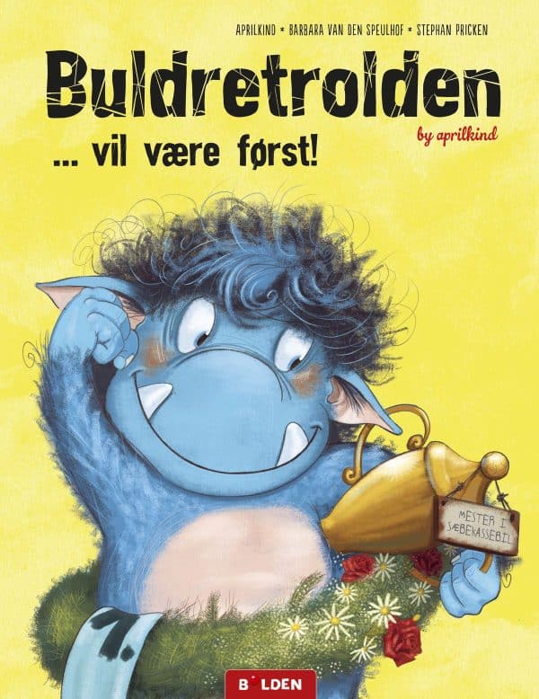 Buldretrolden … vil være først!