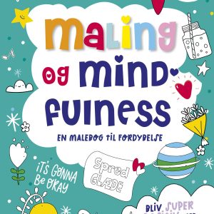 Maling og mindfulness – En malebog til fordybelse