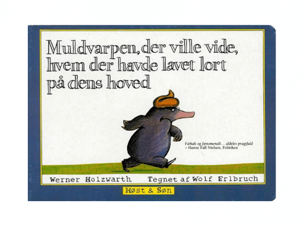 Muldvarpen, der ville vide, hvem der havde lavet lort på dens hoved (papudgave)